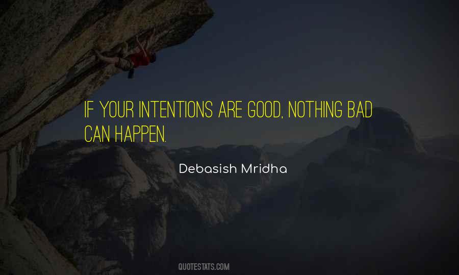 Quotes About Good And Bad Intentions #1119444