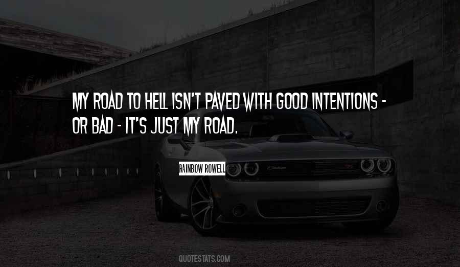 Quotes About Good And Bad Intentions #1319611