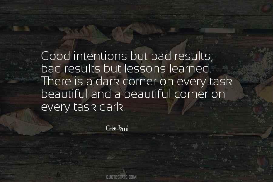 Quotes About Good And Bad Intentions #204103