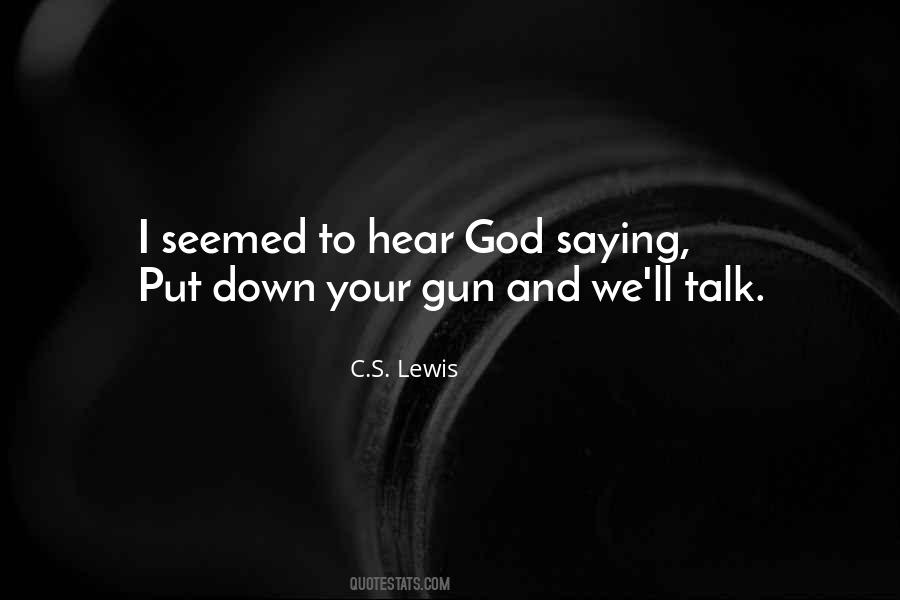 Quotes About Your Gun #1265882