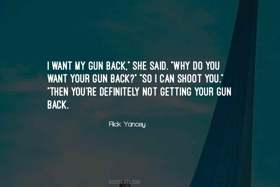 Quotes About Your Gun #1449602