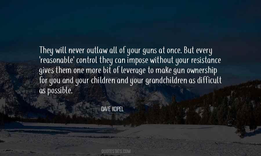 Quotes About Your Gun #280966
