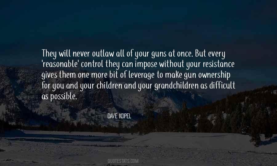 Quotes About Your Gun #280966