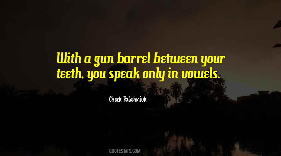 Quotes About Your Gun #817183