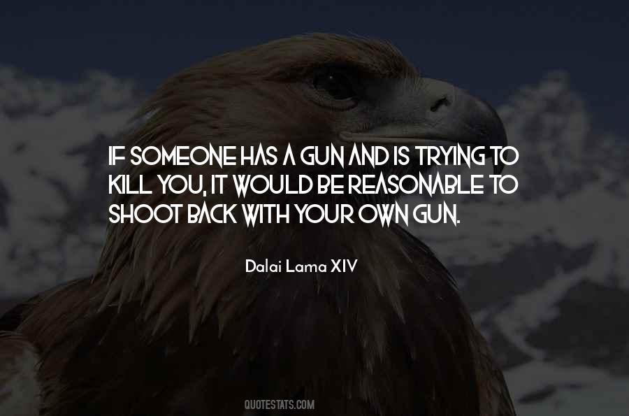 Quotes About Your Gun #980386