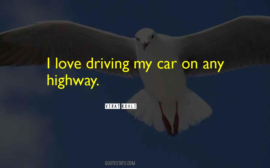 Driving Love Quotes #1330302
