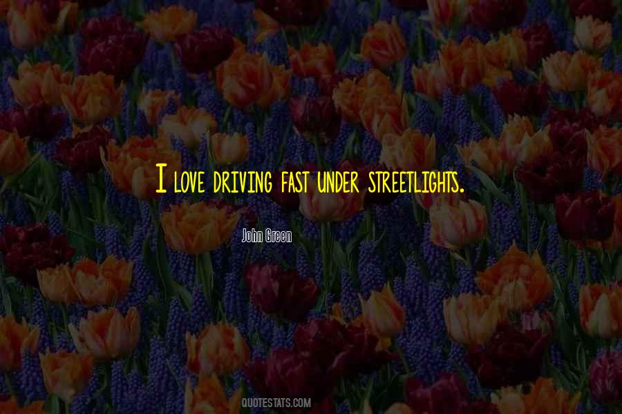 Driving Love Quotes #1617422