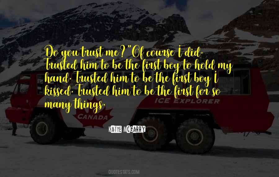 I Trusted Him Quotes #1036303