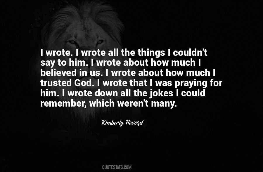 I Trusted Him Quotes #1065822