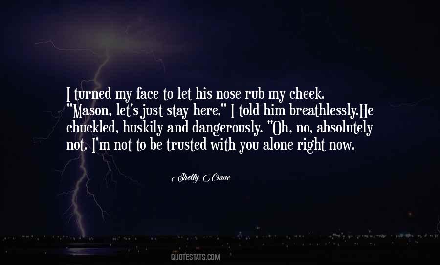 I Trusted Him Quotes #1129032