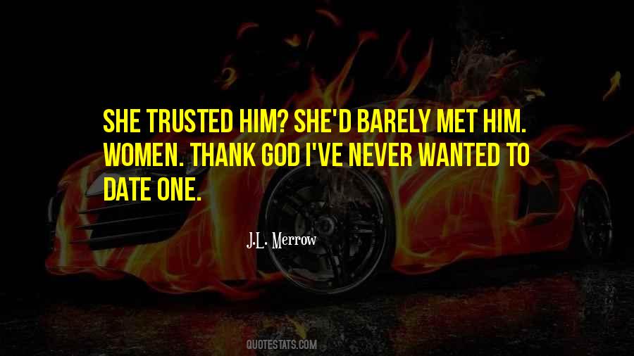 I Trusted Him Quotes #255157