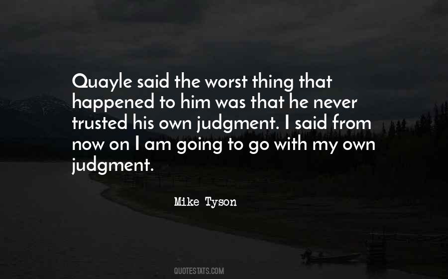 I Trusted Him Quotes #660302