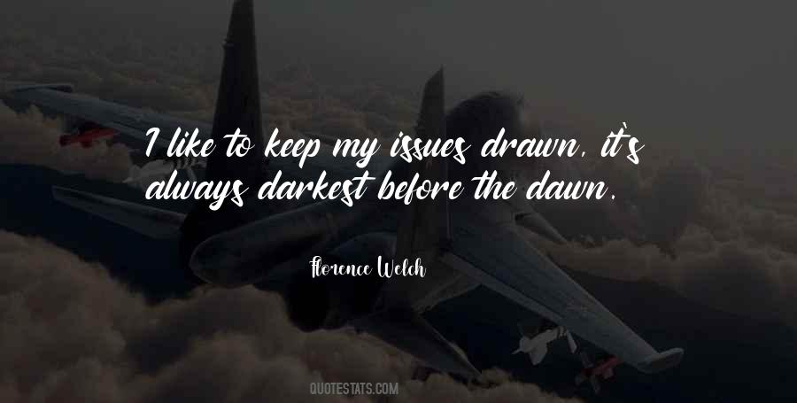 It Is Always Darkest Before The Dawn Quotes #1099280