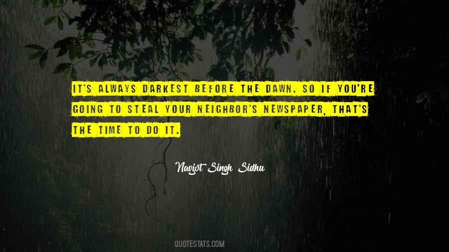 It Is Always Darkest Before The Dawn Quotes #1417099