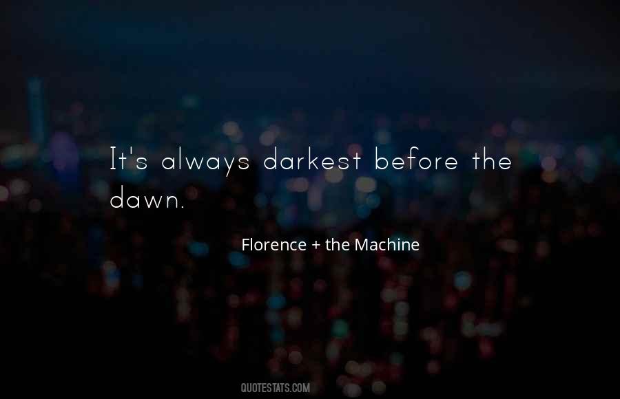 It Is Always Darkest Before The Dawn Quotes #77138