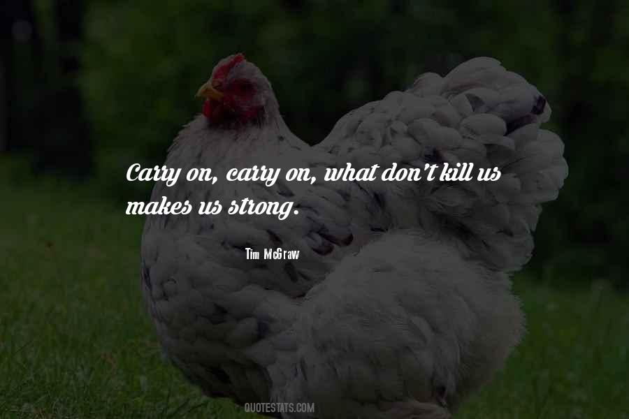 What Makes Us Strong Quotes #1302928