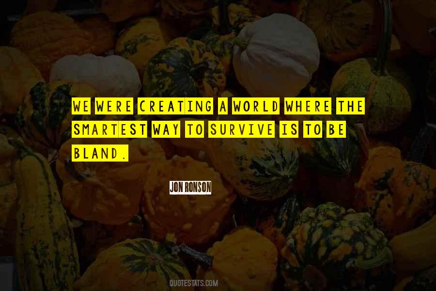 Creating My Own World Quotes #190260
