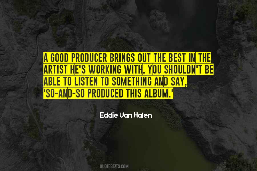Brings Out The Best In You Quotes #1612976