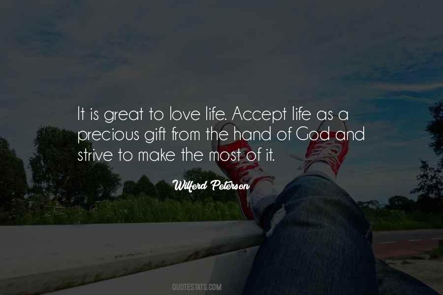 Life Is The Most Precious Gift Quotes #1114800