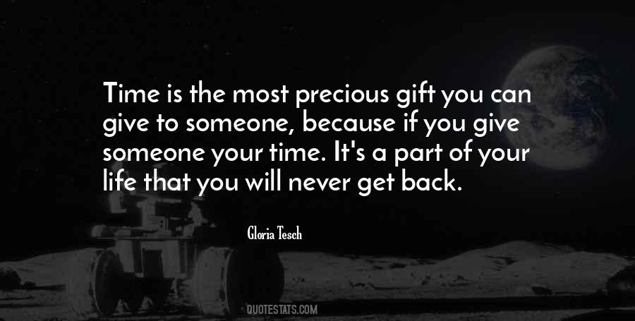 Life Is The Most Precious Gift Quotes #1236706