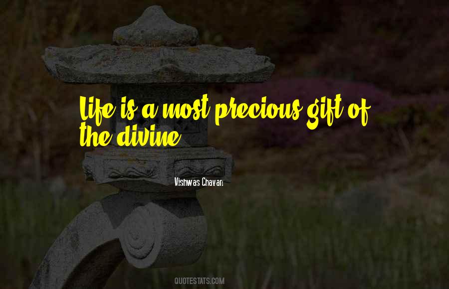 Life Is The Most Precious Gift Quotes #1257325
