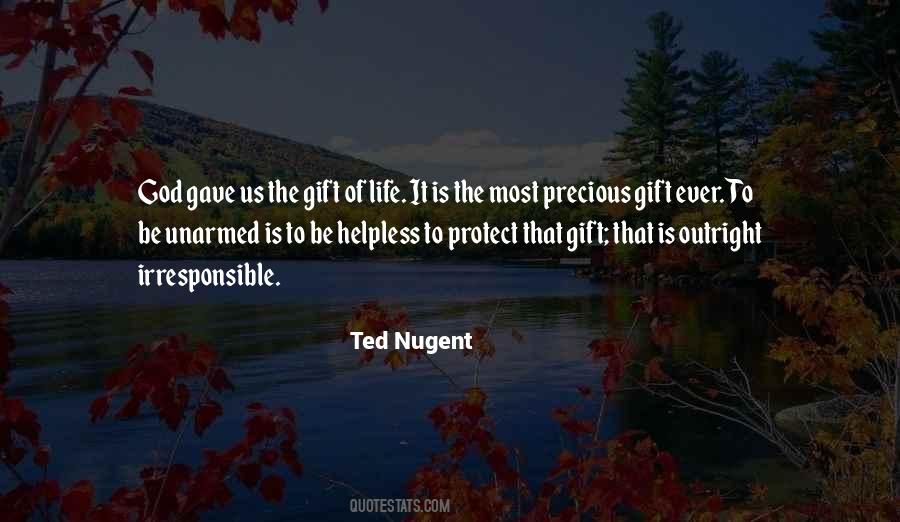 Life Is The Most Precious Gift Quotes #173562