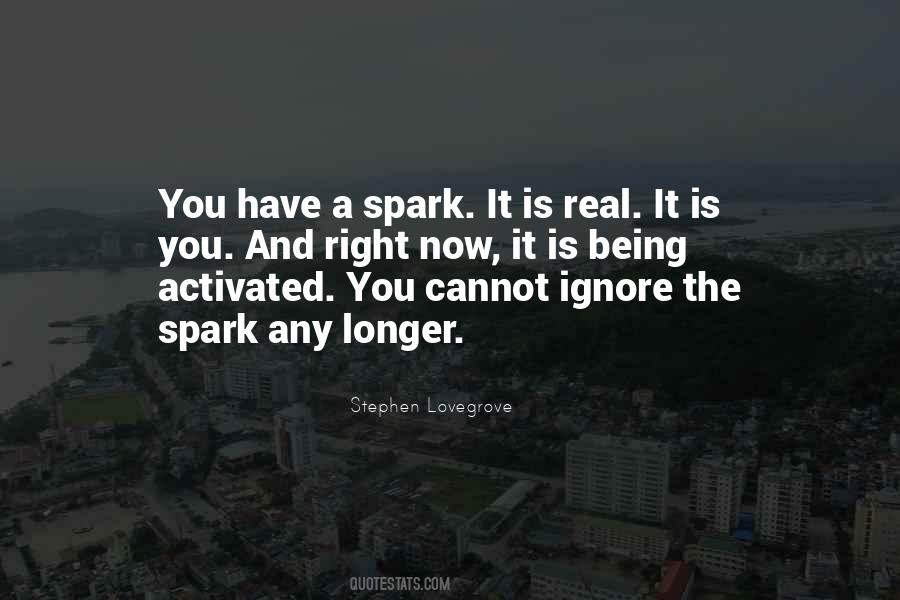 You Have A Spark Quotes #1126647