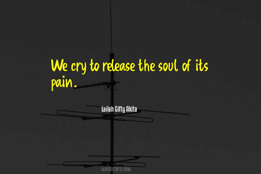 The Cry Of The Soul Quotes #340241