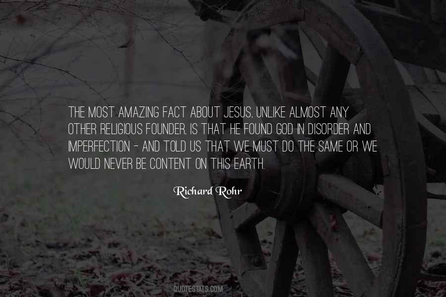 Never Be Content Quotes #1026681