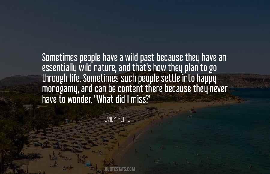 Never Be Content Quotes #1250883