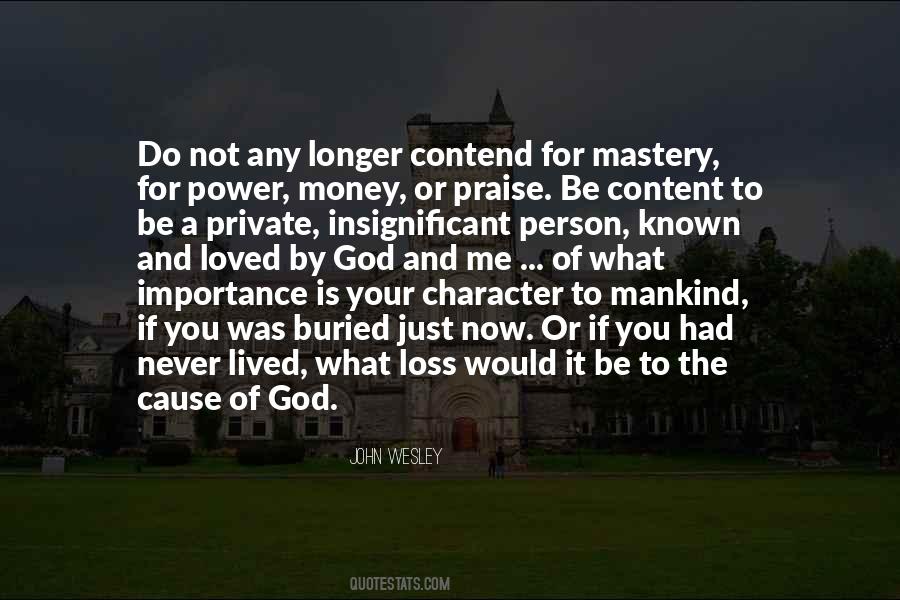 Never Be Content Quotes #1755881