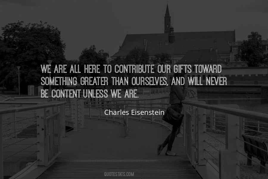 Never Be Content Quotes #210117