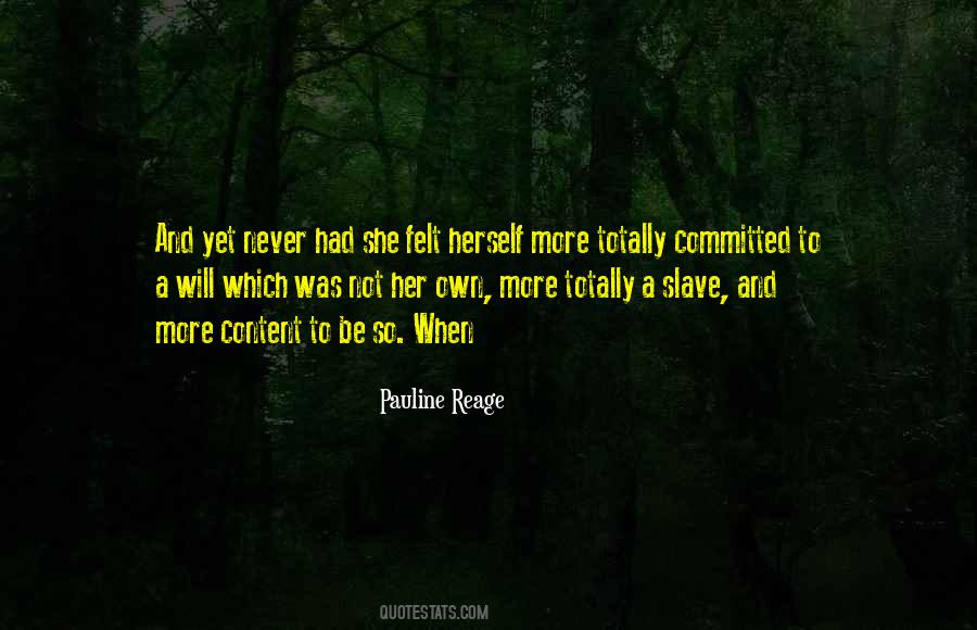 Never Be Content Quotes #269198