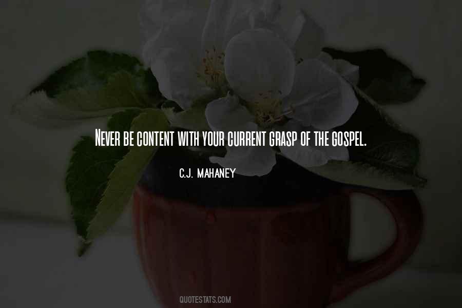 Never Be Content Quotes #552103