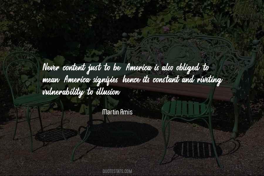 Never Be Content Quotes #685679