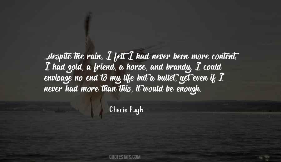 Never Be Content Quotes #812649
