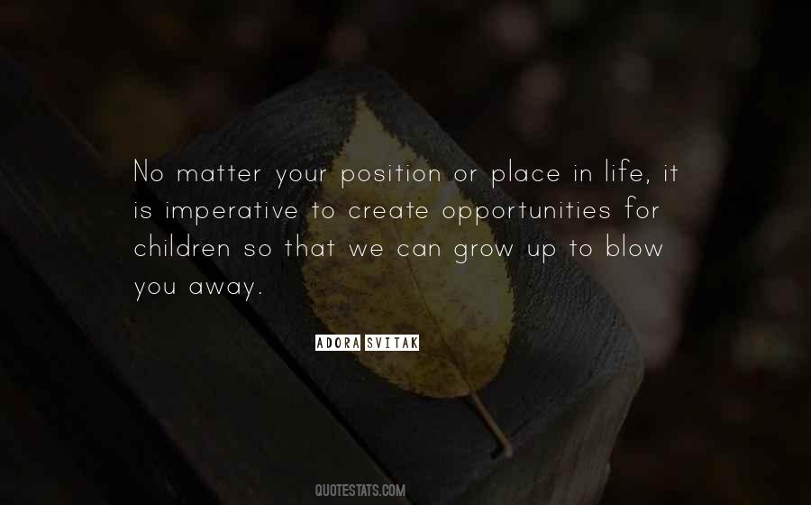 Grow Up In Life Quotes #1800036