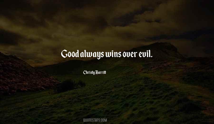 Quotes About Good Always Wins #112444