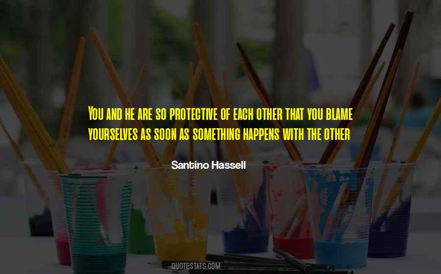 Blame Each Other Quotes #884423