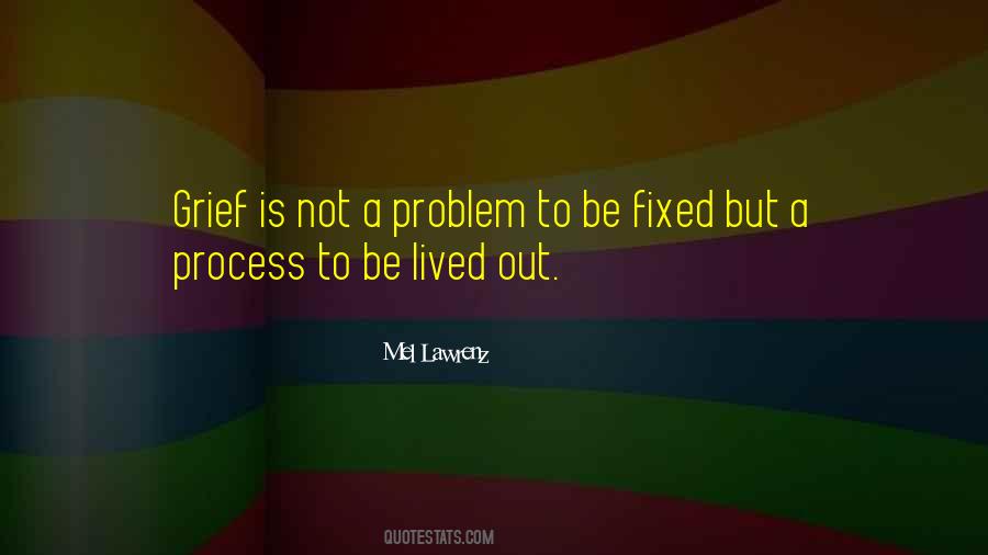 Grief Is A Process Quotes #1806172