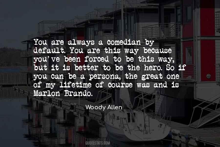 You Can Be A Hero Quotes #1311334