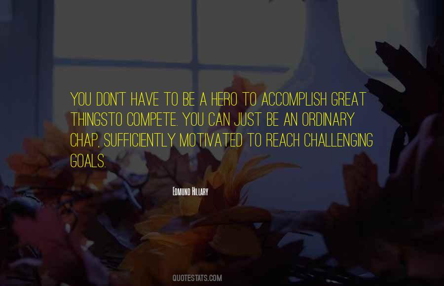 You Can Be A Hero Quotes #1318969
