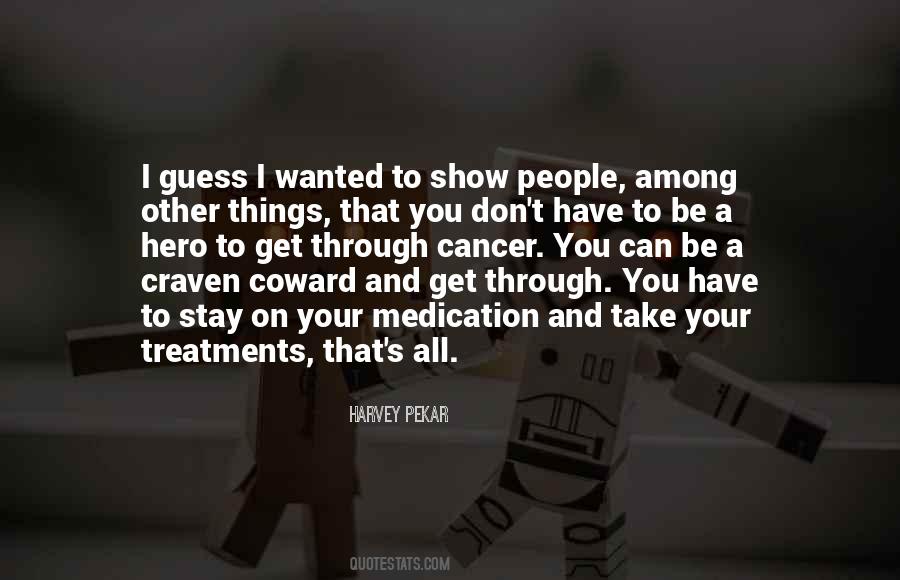 You Can Be A Hero Quotes #312574