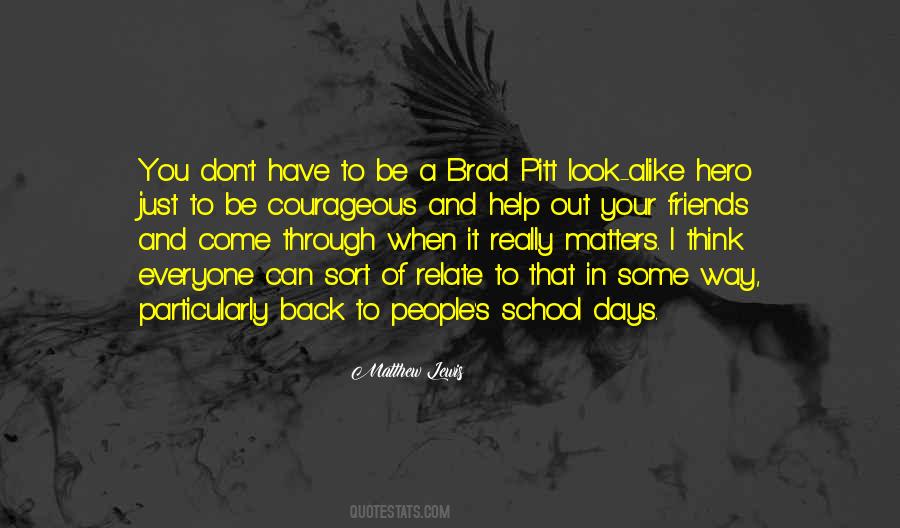 You Can Be A Hero Quotes #705161