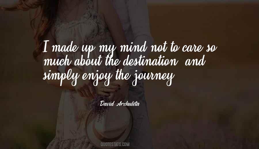 Made Up My Mind Quotes #1787716