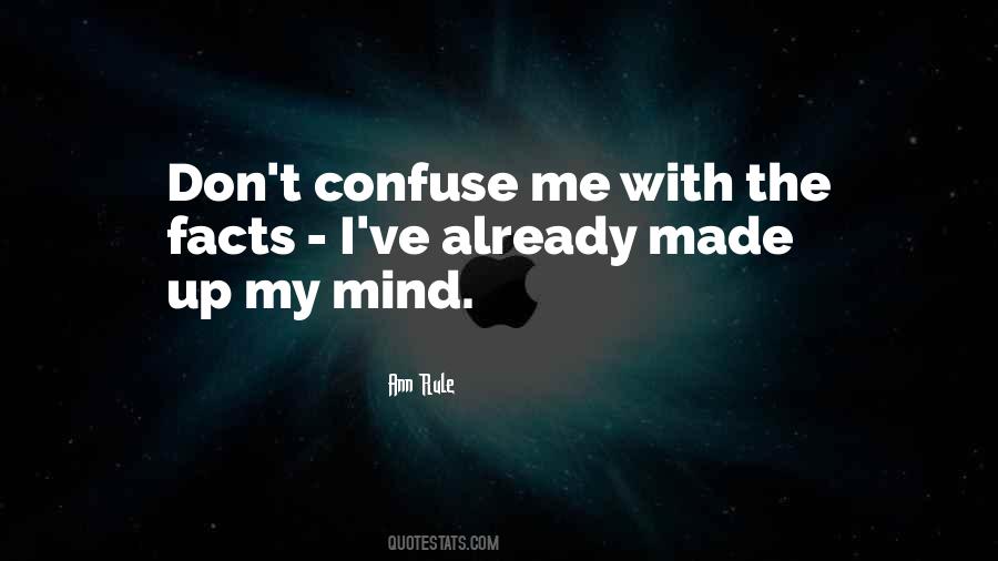 Made Up My Mind Quotes #932696