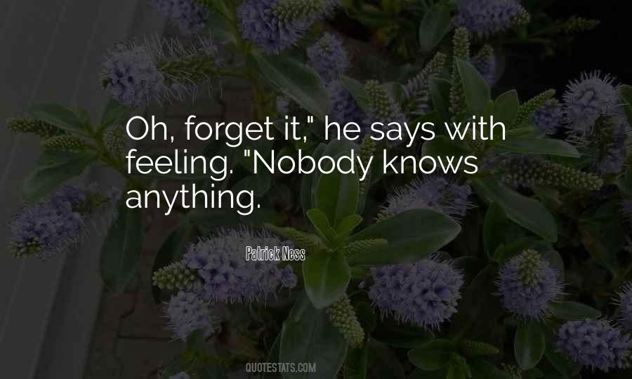 Nobody Knows Anything Quotes #1061854
