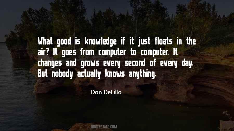 Nobody Knows Anything Quotes #1453864