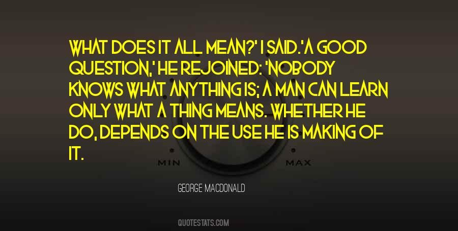 Nobody Knows Anything Quotes #655221