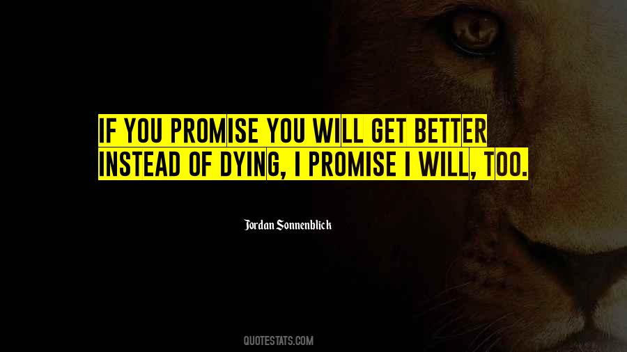 I Will Get Better Quotes #1636853
